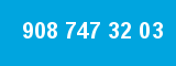908 747 32 03 908 747 32 03